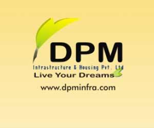 DPM Infrastructure & Housing Pvt Ltd